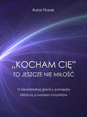 Kocham cię to jeszcze nie miłość...