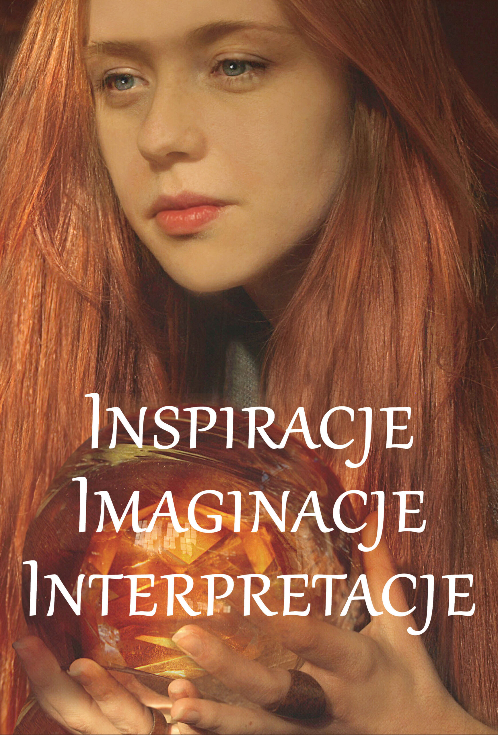 Inspiracje - imaginacje - interpretacje
